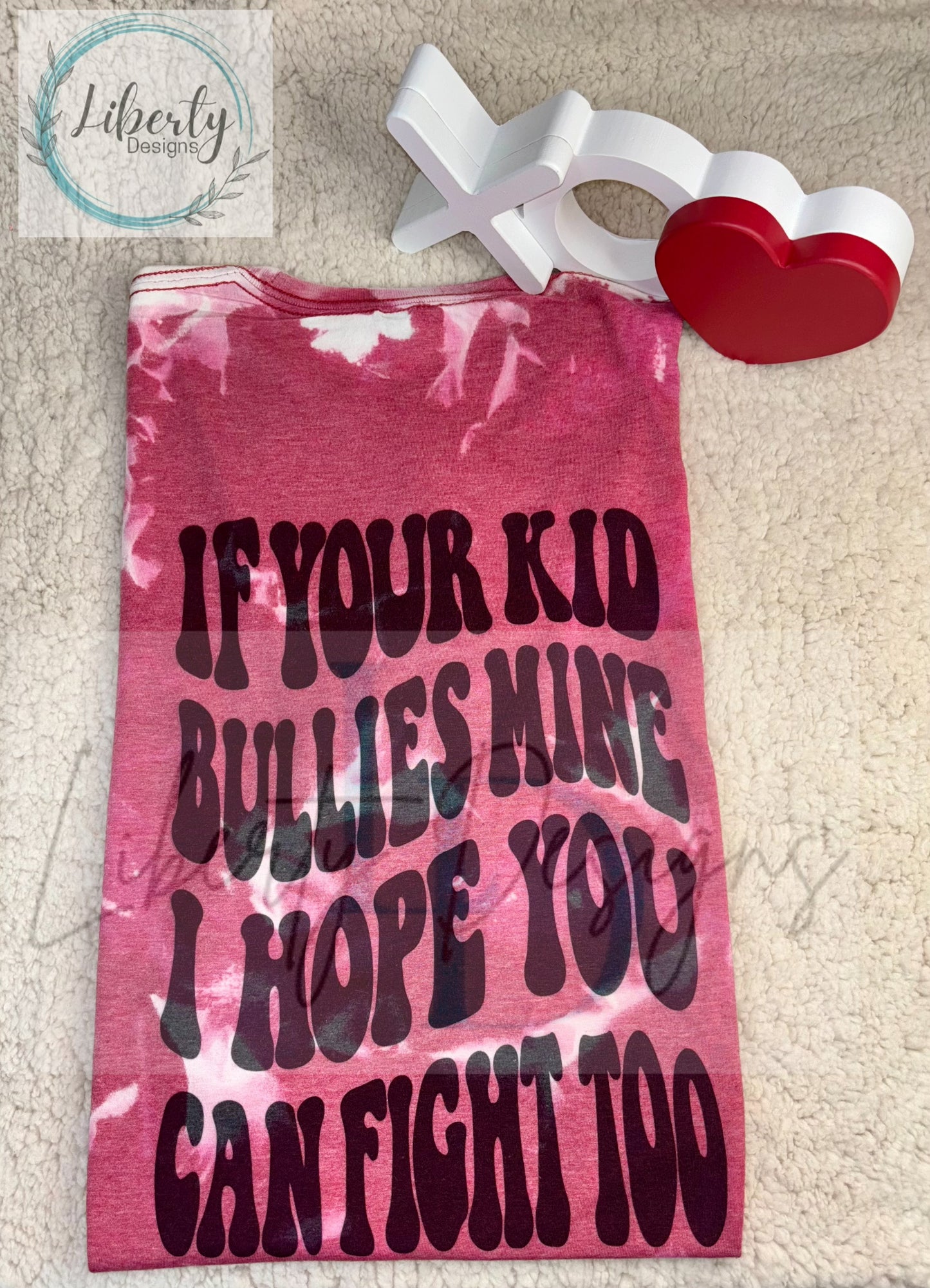 If Your Kid Bullies Mine I Hope you Can Fight Too