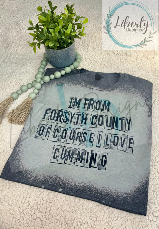 I'm From Forsyth County of Course I love Cumming